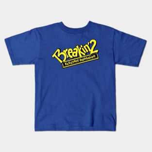 Breakin' 2 Kids T-Shirt